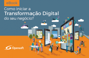 Ebook: Como iniciar a Transformação Digital do seu negócio?
