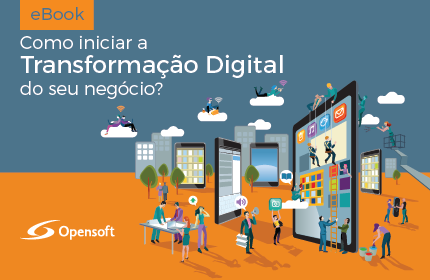 Ebook: Como iniciar a Transformação Digital do seu negócio?